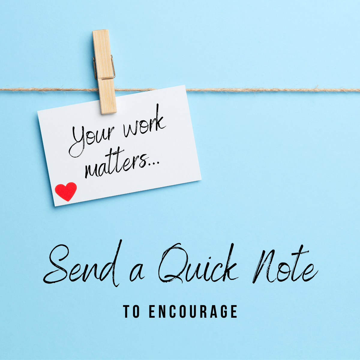 Send a Note of Encouragement